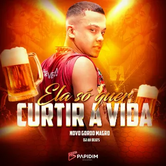 Ela Só Quer Curtir a Vida by Papidim Records