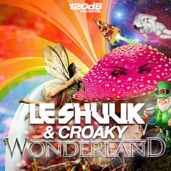 Wonderland by Le Shuuk & Croaky