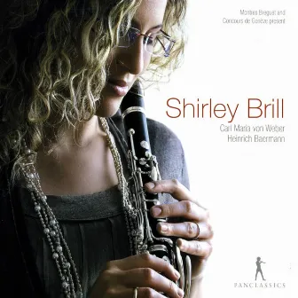 Clarinet Recital: Brill, Shirley – Weber, C.M. Von / Baermann, H.J. by Shirley Brill