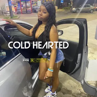 Cold Hearted by Blue Hunnids