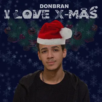 I Love Christmas by Donbran