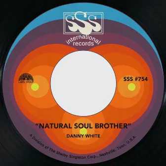 Natural Soul Brother / One Way Love Affair by Danny White