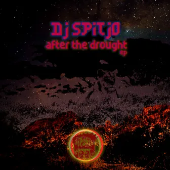 After the Drought - EP by DJ Spitjo