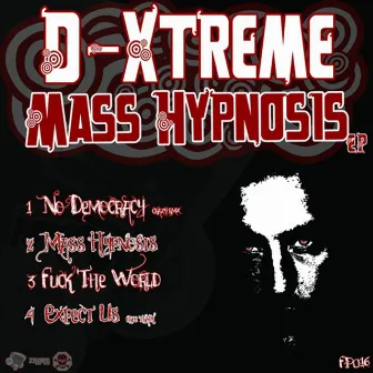 Mass Hypnosis (Remastered) by D-Xtreme