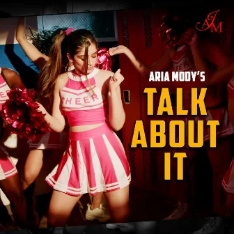 Talk About It by Aria Mody