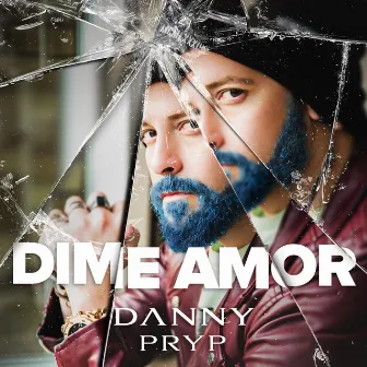 Dime Amor by Danny Pryp