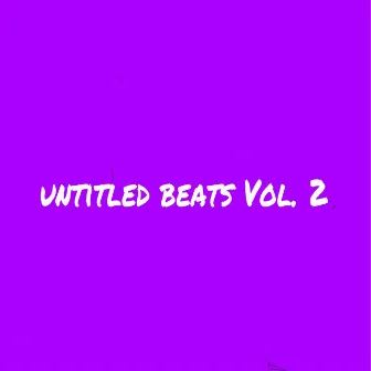 untitled beats, Vol. 2 - Instrumental by deion!