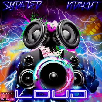 LOUD by Sydated