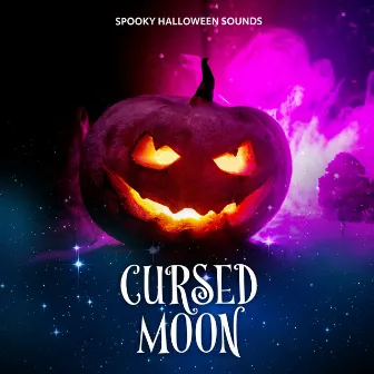 Cursed Moon by Spooky Halloween Sounds