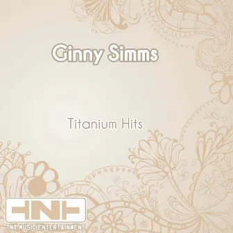 Titanium Hits by Ginny Simms