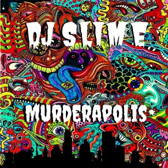 Murderapolis by DJ Slime