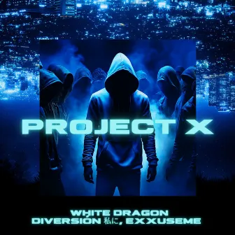 Project X by 