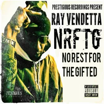 No Rest for the Gifted by Ray Vendetta