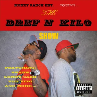 The Dref n Kilo Show by Dref