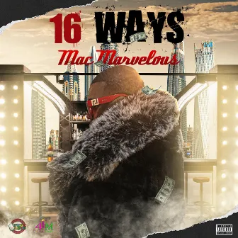 16 Way$ by Mac Marvelous