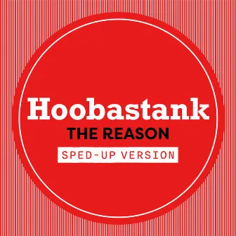 The Reason (Sped Up) by Hoobastank