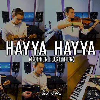 Hayya Hayya (Better Together) [Multi-Instrumental Cover] by Abel Modic