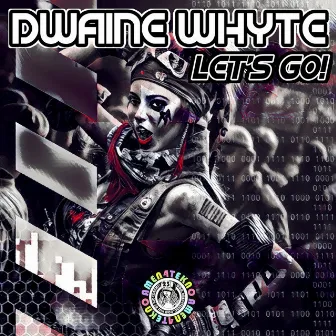 Let's Go by Dwaine Whyte