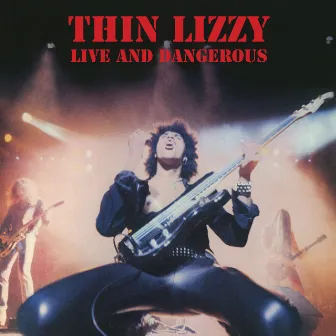 Live And Dangerous (Super Deluxe) by Thin Lizzy