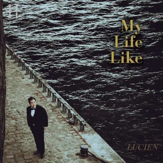 My Life Like by LUCIEN