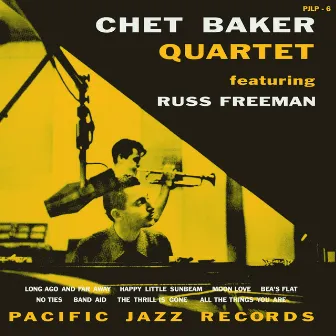 Chet Baker Quartet Featuring Russ Freeman by Chet Baker Quartet