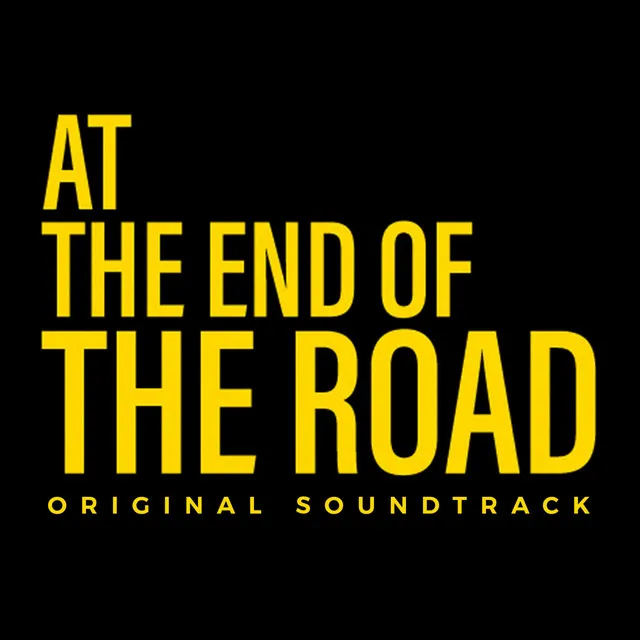 At the End of the Road (Original Soundtrack)