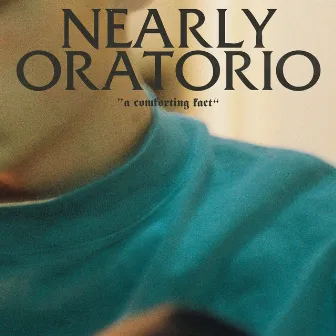 A Comforting Fact by Nearly Oratorio