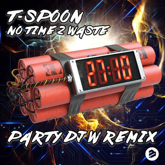 No Time 2 Waste - Party Dj W Original Mix