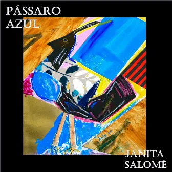 Pássaro Azul by Janita Salome