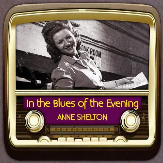 In the Blues of the Evening by Anne Shelton