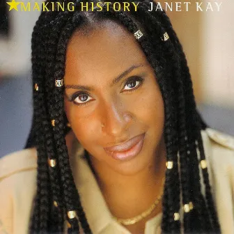 Making History by Janet Kay