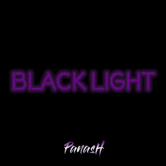 Black Light by Panash