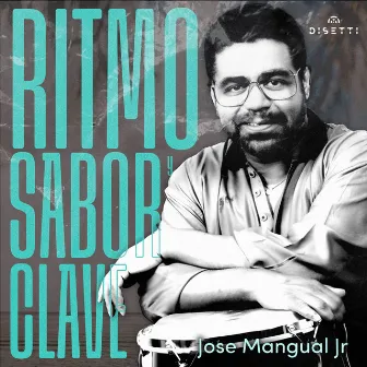 Ritmo, Sabor y Clave by Jose Mangual, Jr.