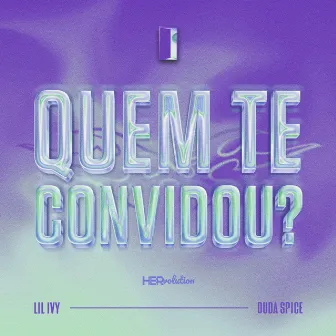 Quem Te Convidou? by Duda Spice