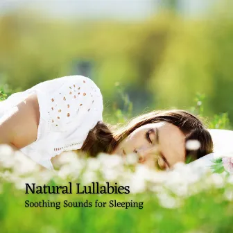 Natural Lullabies: Soothing Sounds for Sleeping by 