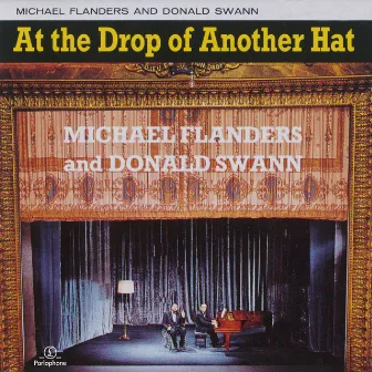 At the Drop of Another Hat by Flanders & Swann