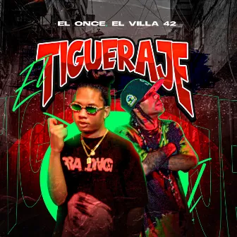 El Tigueraje by El Villa