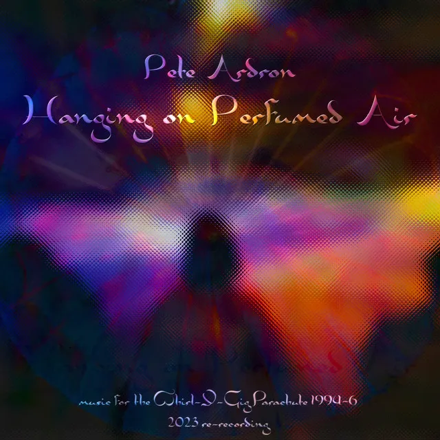 Hanging on Perfumed Air (2023 Re-recording)