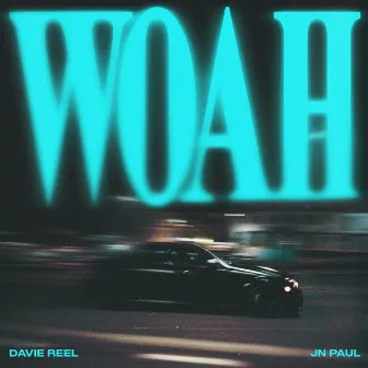 WOAH by Davie Reel