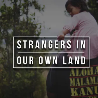 Strangers in Our Own Land by Prolific the Rapper