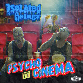 Psycho Cinema by Isolated Beingz