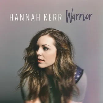 Warrior - Single by Hannah Kerr