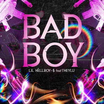 BAD BOY by Lil HellBoy-$