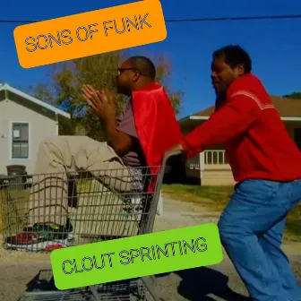 Clout Sprinting by Sons Of Funk