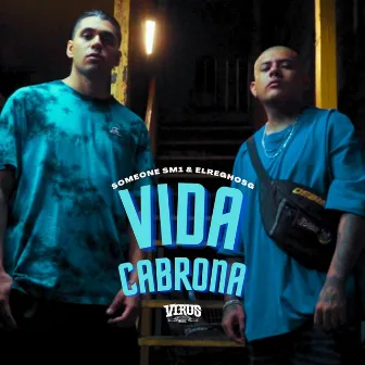 Vida Cabrona by Someone Sm1