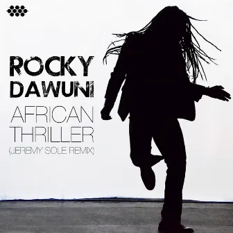 African Thriller (Jeremy Sole Remix) by Rocky Dawuni