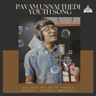 Pavam Unnai Thedi (Youth Song) by Vallavan