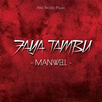 Faya Tambu by Manwell