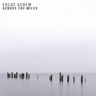 Across the Miles by Chloe Agnew