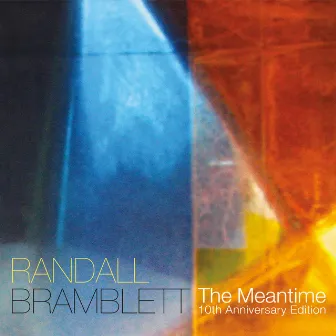 The Meantime (10th Anniversary Edition) by Randall Bramblett